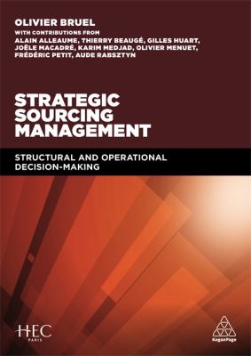 Strategic Sourcing Management : Structural and Operational Decision Making