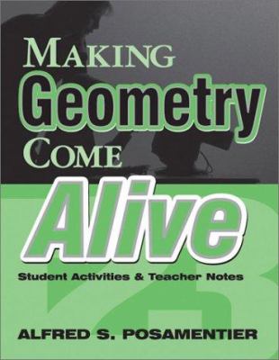 Making Geometry Come Alive : Student Activities and Teacher Notes