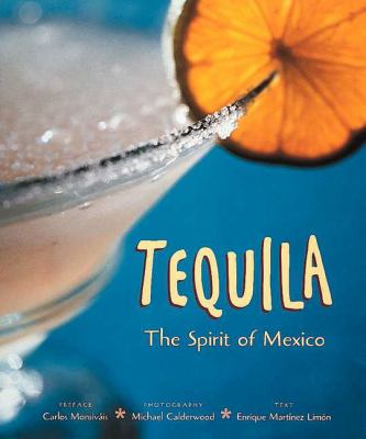 Tequila : The Spirit of Mexico