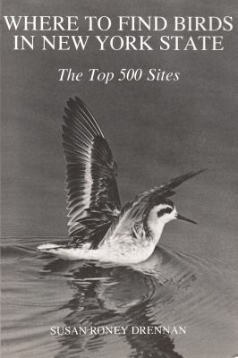 Where to Find Birds in New York State : The Top 500 Sites