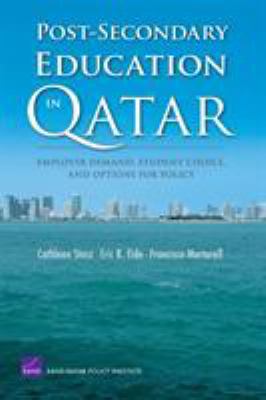 Postsecondary Education in Qatar : Employer Demand, Student Choice, and Options for Policy