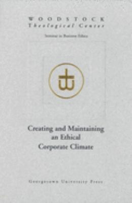 Creating and Maintaining an Ethical Corporate Climate