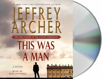 This Was a Man : The Final Volume of the Clifton Chronicles