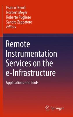 Remote Instrumentation Services on the E-Infrastructure : Applications and Tools