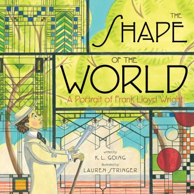 The Shape of the World : A Portrait of Frank Lloyd Wright