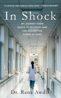 In Shock : My Journey from Death to Recovery and the Redemptive Power of Hope