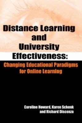 Distance Learning and University Effectiveness : Changing Education Paradigms for Online Learning