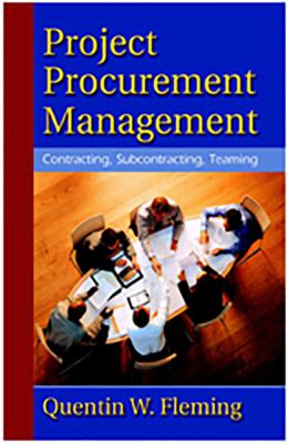 Project Procurement Management : Contracting, Subcontracting, Teaming
