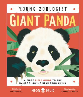 Giant Panda (Young Zoologist) : A First Field Guide to the Bamboo-Loving Bear from China