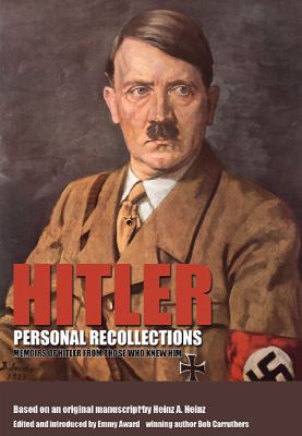 Hitler : Personal Recollections