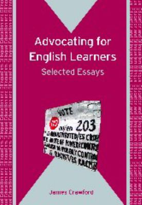 Advocating for English Learners : Selected Essays