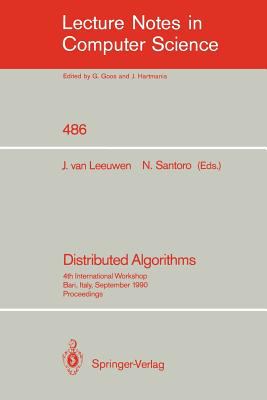 Distributed Algorithms : 4th International Workshop, Bari, Italy, September 24-26, 1990. Proceedings.