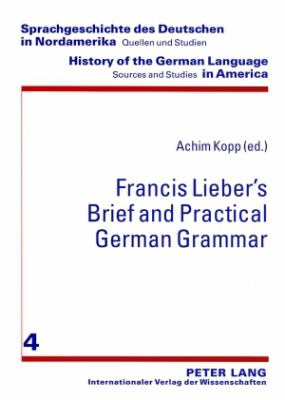 Francis Lieber's «Brief and Practical German Grammar»