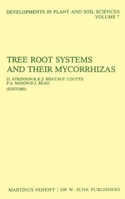Tree Root Systems and Their Mycorrhizas : Working Party Proceedings
