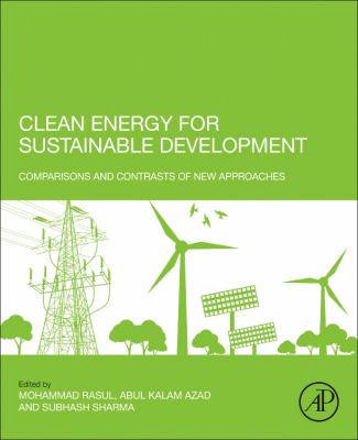 Clean Energy for Sustainable Development : Comparisons and Contrasts of New Approaches