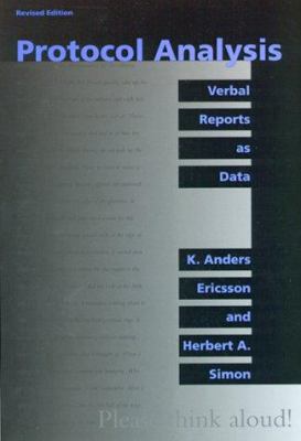 Protocol Analysis, Revised Edition : Verbal Reports As Data