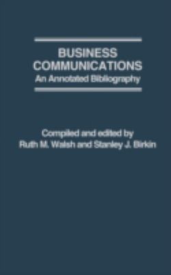 Business Communications : An Annotated Bibliography