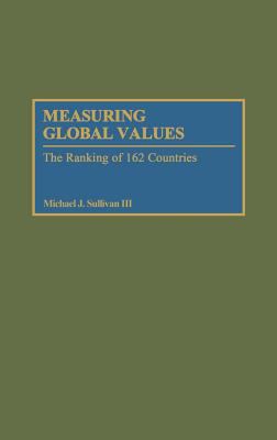 Measuring Global Values : The Ranking of 162 Countries