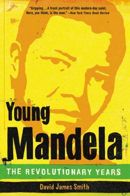 Young Mandela : The Revolutionary Years