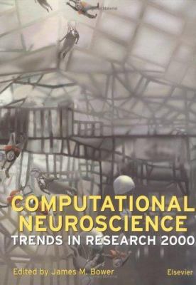Computational Neuroscience : Trends in Research 2000