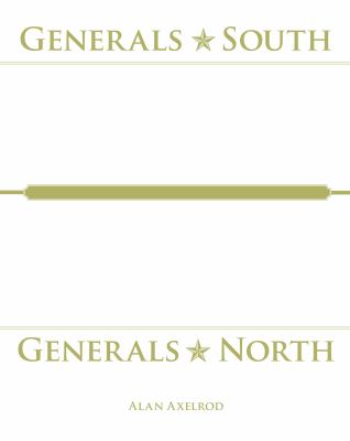 Generals South, Generals North : The Commanders of the Civil War Reconsidered