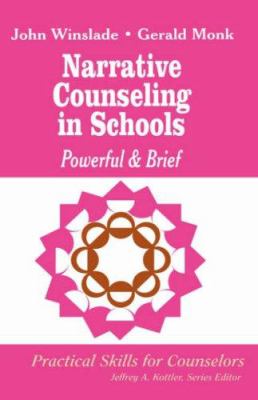 Narrative Counseling in Schools : Powerful and Brief