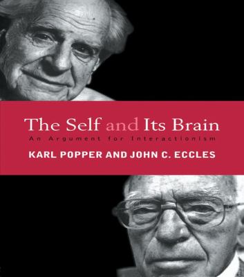 The Self and Its Brain : An Argument for Interactionism