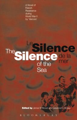 Silence of the Sea / le Silence de la Mer : A Novel of French Resistance During the Second World War By 'Vercors'