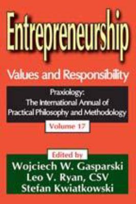 Entrepreneurship : Volume 17, Values and Responsibility