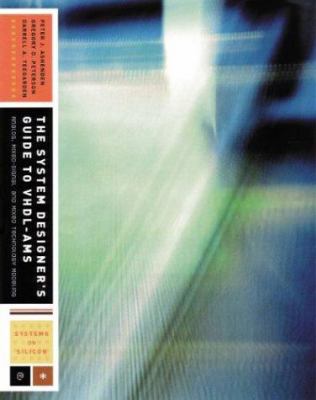 The System Designer's Guide to VHDL-AMS : Analog, Mixed-Signal, and Mixed-Technology Modeling