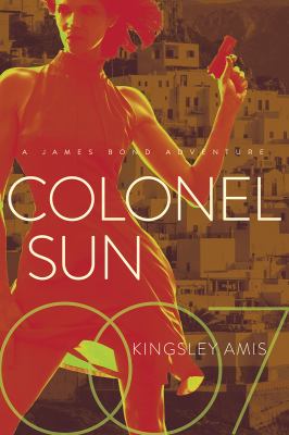 Colonel Sun : A James Bond Adventure