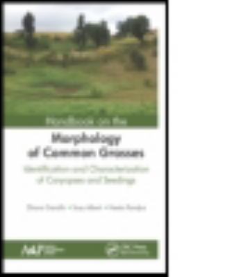 Handbook on the Morphology of Common Grasses : Identification and Characterization of Caryopses and Seedlings