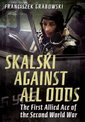 Skalski : Against All Odds