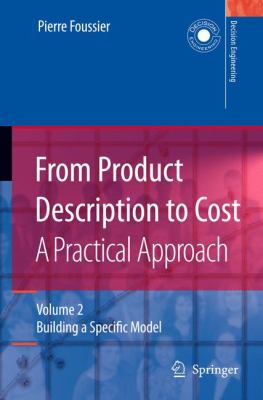 From Product Description to Cost - A Practical Approach Vol. 2 : Building a Specific Model