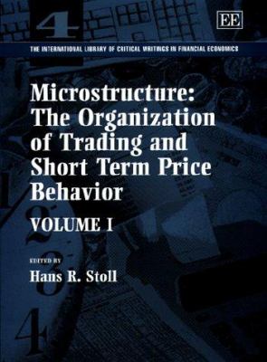 Microstructure Vol. 1 : The Organization of Trading and Short Term Price Behavior