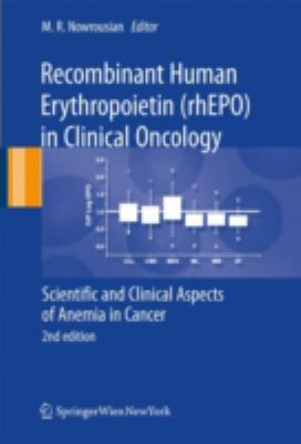 Recombinant Human Erythropoietin (rhEPO) in Clinical Oncology : Scientific and Clinical Aspects of Anemia in Cancer