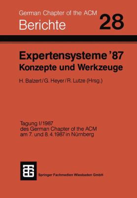 Expertensysteme '87 : Konzepte und Werkzeuge