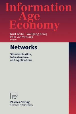 Networks : Standardization, Infrastructure, and Applications