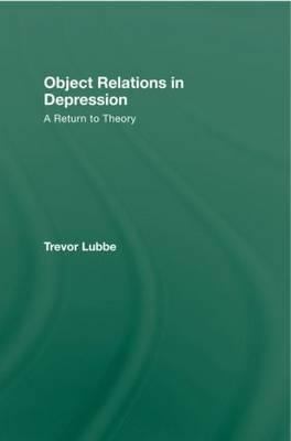 Object Relations in Depression : A Return to Theory