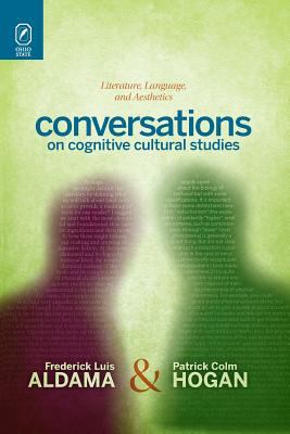 Conversations on Cognitive Cultural Studies : Literature, Language, and Aesthetics