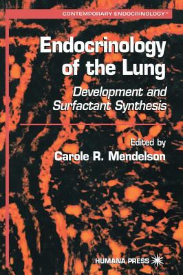 Endocrinology of the Lung : Development and Surfactant Synthesis