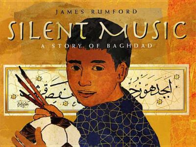Silent Music : A Story of Bagdad