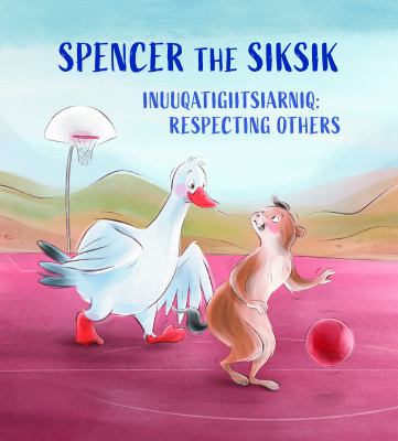 Spencer the Siksik: Respecting Others : English Edition