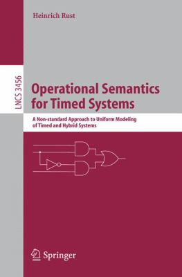 Operational Semantics for Timed Systems : A Non-Standard Approach to Uniform Modeling of Timed and Hybrid Systems