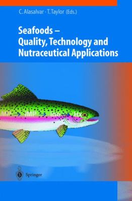Seafoods : Quality, Technology and Nutraceutical Applications