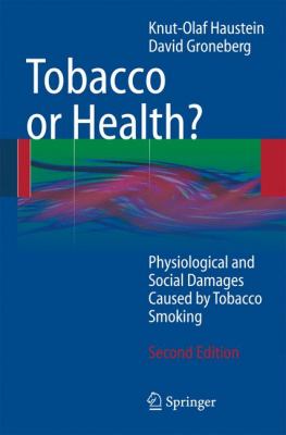 Tobacco or Health? : Physiological and Social Damages Caused by Tobacco Smoking