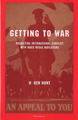 Getting to War : Predicting International Conflict with Mass Media Indicators