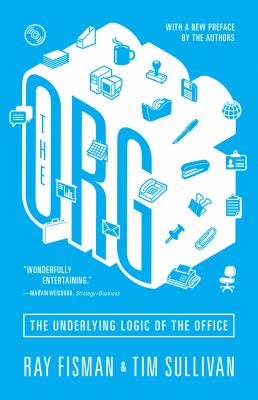 The Org : The Underlying Logic of the Office - Updated Edition