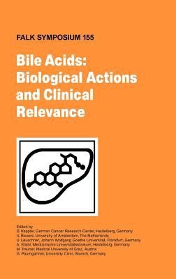 Bile Acids : Biological Actions and Clinical Relevance