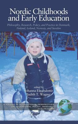 Nordic Childhoods and Early Education : Philosophy, Research, Policy, and Practice in Denmark, Finland, Iceland, Norway, and Sweden